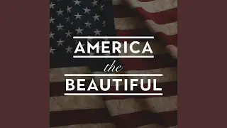 America the Beautiful (As Heard in 