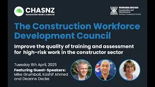 CHASNZ Webinar | The Construction Workforce Development Council
