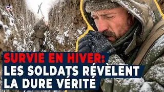 Survie extrême en hiver: Les soldats ukrainiens révèlent la dure vérité sur la guerre Russie-Ukraine
