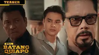 FPJ&rsquo;s Batang Quiapo | Oras ang Kalaban