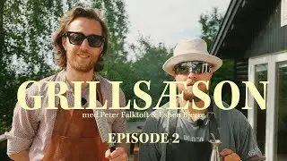 GRILLS&AElig;SON med Peter Falktoft og Esben Bjerre - episode 2