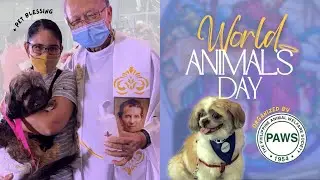 PAWS Pet Blessing Event 2022, World Animals Day Event & Dog Adoption | Philippines