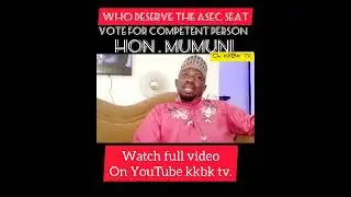 vote for competent person.Hon.mumuni Iddisah on KKBKtv YouTube channel