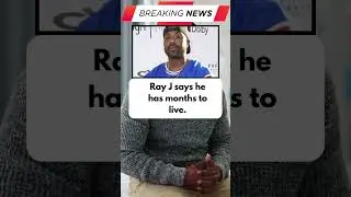 Ray J says he has months to live #celebritynews #trendingnews #latestnews #usa #uk #viralnews