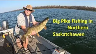 Fishing Big Northern Pike After the Wildfire | Northern Saskatchewan Wilderness Adventure