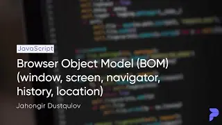 #31 Browser Object Model (BOM)