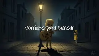 corridos para pensar | Corridos Románticos 🌙