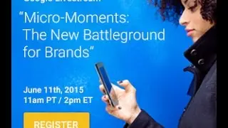 Micro-Moments: The New Battleground for Brands