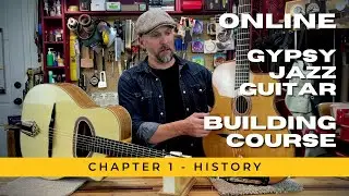 Online Gypsy Jazz Guitar Building Course - Chapter 1 History of the Selmer Guitar