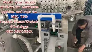 Waste yarn cutting machine for aluminum bobbins and cops of 310G twisting machine.