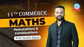 11th Commerce | Free Batch | Maths | Lecture 9 | Permutation & Combination | By Prof. Sachin Babar |