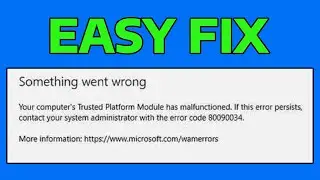 How To Fix Microsoft Office Your Computer Trusted Platform Has Malfunctioned Error Code 80090034