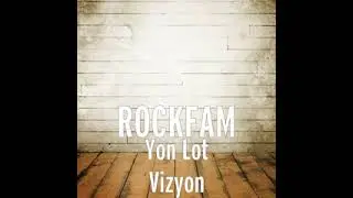 MMMMMH ROCK FAM VINI AK YON. NOU VO LOUCK