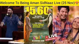 [25 NOV] Shehnaaz Gill Ikk Kudi Fire on Box office🔥 Shehnaaz in BiggBoss19  Being Aman SidNaaz Live