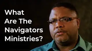 The Navigators Ministry Overview