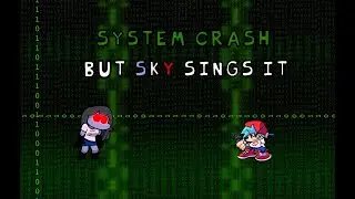System crash but Sky sings it! (PLAYABLE)