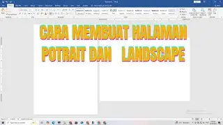 Cara Membuat Halaman Landscape dan Potrait dalam 1 File di MS Word