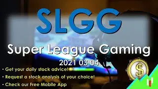 Stocks to Buy: SLGG Super League Gaming Inc. 2021 03 04