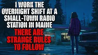I Work the Overnight Shift at a Small-Town Radio Station in Maine &mdash; There Are STRANGE RULES!