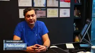Pubis Estetiği - Pubis Yağlanması, Sarmaksı ve Kaldırma Op.Dr.Ferruh Bingül