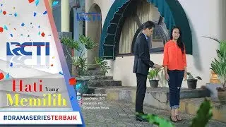 HATI YANG MEMILIH - Putri Merasa Raja Jadi Lembut [25 Mei 2017]