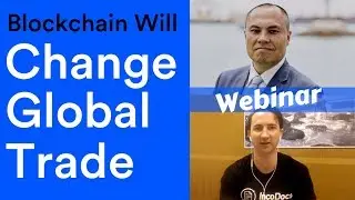 How Blockchain will change Import Export and Global Trade