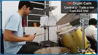 ASL - Central 3 - Tudo a Ver Com ELE (V2) - Drum Cam - IEADC-Ah&uacute;