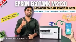 Epson EcoTank Monochrome M2120 Ink Tank Printer | Unboxing & Full Installation | Wi Fi Setup | Hindi