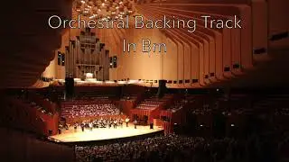Orchestral Backing Track In Bm