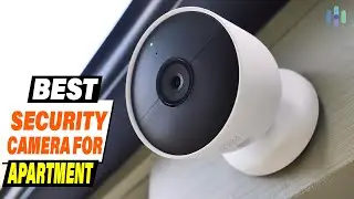 Best Security Cameras for Apartments: Protect Your Home 24/7