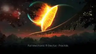 Fat Mechanic ft Electus - Fractals