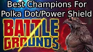 Best Champions For Bgs Season 35 Power Shield And Polta Dot Power Week 3 Meta! (Defenders/Attackers)