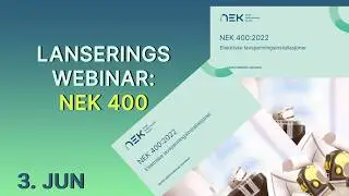 Lanseringswebinar: NEK 400:2022 - ny utgave