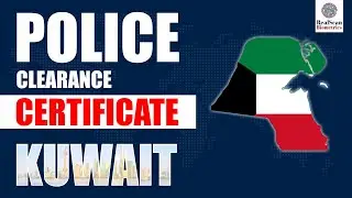 How to Get Police Clearance Certificate from KUWAIT | PCC Kuwait &ndash; RealScan Biometrics