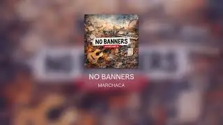 NO BANNERS | Marchaca | Punk Hip-Hop Fusion (Raw / Folk / Underground) #hiphop #folkpunk #music