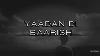Yadaan Di Baarish | Sad Saaru | Official Audio |