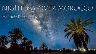 Morocco's Night Sky with Milky Way - Timelapse Video