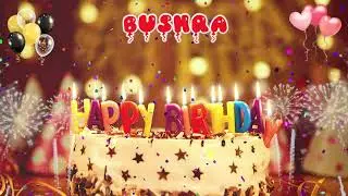 BUSHRA Birthday Song &ndash; Happy Birthday Bushra