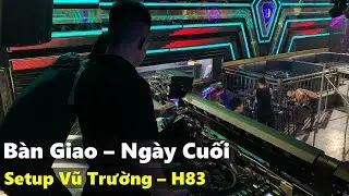 Ngày Cuối Thi công Vũ Trường - Bàn Giao Âm Thanh- fb: 0974743311