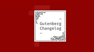 Changelog #36 &ndash; Block Editor Plugins, Gutenberg 9.8, Full-Site Editing Goals