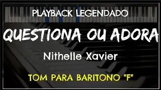 🎤 Questiona ou Adora (PLAYBACK LEGENDADO - TOM BAR&Iacute;TONO 