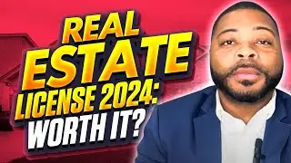 Is it Worth getting your Real Estate license in 2024