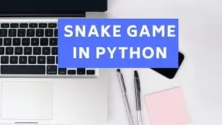 how to make a snake game in python under 30 minutes | Code Fortress