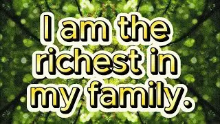 I Am The Richest In My Family | Na'Shay Frequencies (888 Hz)
