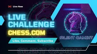 Play Chess With Me! Chess.com Live Challenge in Bangla | Silent Gambit
