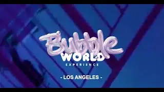 Us at Bubble World Los Angeles - 2023