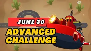 BTD6 Advanced Challenge | 30 June, 2025 | ALANTHEBEAST's Challenge