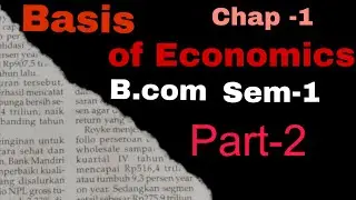 Economic concept- Micro and Macro | Part -2 | chapter-1 | BCOM | sem-1 | SGSIR🤵