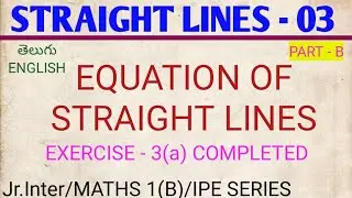 STRAIGHT LINES 03 / EQUATION OF STRAIGHT LINES PART-B / CLASS-11 / MATHS 1(B)