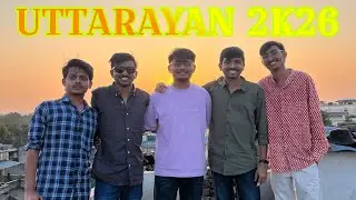 DAY 21: UTTARAYAN 2K26 